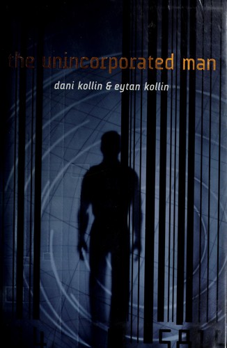 The Unincorporated Man by Dani Kollin — book cover